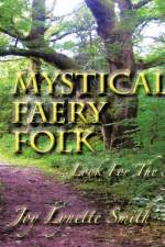 Mystical Faery Folk af Joy Lynette Smith