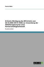 Kritische Wurdigung des BFH-Urteils vom 28.10.2008 (VIII R 73/06) zur Anwendung der Abfarberegelung bei einer Partnerschaftsgesellschaft af Florian Mahr