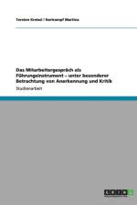 Das Mitarbeitergesprach als Fuhrungsinstrument - unter besonderer Betrachtung von Anerkennung und Kritik af Torsten Kreissl