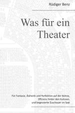 Was fur ein Theater af Rüdiger Benz