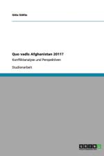 Quo vadis Afghanistan 2011? af Goetz Goelitz