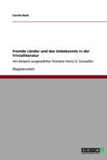 Fremde Lander Und Das Unbekannte in Der Trivialliteratur af Carola Beck