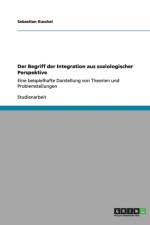 Der Begriff der Integration aus soziologischer Perspektive af Sebastian Kuschel