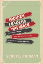Ironies Leaders Navigate af Schuyler Totman
