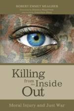 Killing from the Inside Out af Robert Emmet Meagher