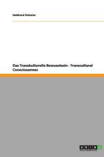 Das Transkulturelle Bewusstsein - Transcultural Consciousness af Gebhard Deissler