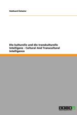 Die kulturelle und die transkulturelle Intelligenz - Cultural And Transcultural Intelligence af Gebhard Deissler