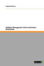 Globales Management unter kulturellem Blickwinkel af Gebhard Deissler