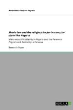 Sharia law and the religious factor in a secular state like Nigeria af Ikechukwu Aloysius Orjinta