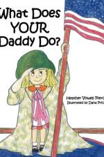What Does YOUR Daddy Do? af Heather Vowell Pierce