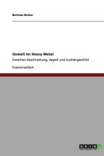 Gewalt im Heavy Metal af Bertram Becker