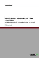 Regulierung von Leerverkaufen und Credit Default Swaps af Andreas Harrer