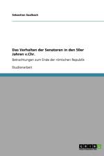 Das Verhalten der Senatoren in den 50er Jahren v.Chr. af Sebastian Saalbach