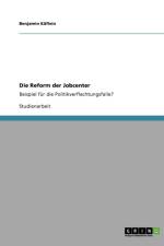 Die Reform der Jobcenter af Benjamin Kaflein