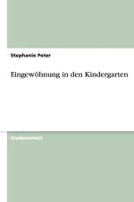 Eingewohnung in Den Kindergarten af Stephanie Peter