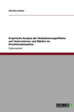 Empirische Analyse der Globalisierungseffekte auf Unternehmen und Markte im Einzelhandelssektor af Christian Hackel