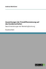 Auswirkungen der Preisdifferenzierung auf das Kundenverhalten af Andreas Weinfurter