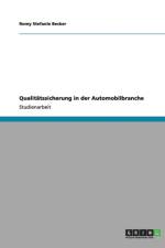 Qualitatssicherung in der Automobilbranche af Romy Stefanie Becker