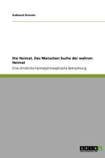 Heimat. Des Menschen Suche Der Wahren Heimat af Gebhard Deissler