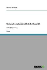 Nationalsozialistische Wirtschaftspolitik af Thomas M Woytt