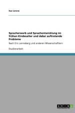 Spracherwerb und Sprachentwicklung im fruhen Kindesalter und dabei auftretende Probleme af Sue Lorenz