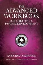 Advanced Workbook For Spiritual & Psychic Developent - A Course Companion af Helen Leathers