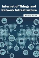 Internet of Things and Network Infrastructure