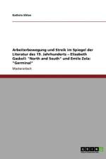 Arbeiterbewegung und Streik im Spiegel der Literatur des 19. Jahrhunderts - Elizabeth Gaskell af Kathrin Ehlen