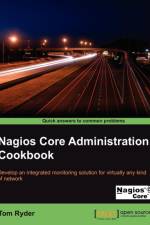 Nagios Core Administrators Cookbook af Tom Ryder
