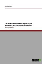 Das Problem der Bewertung kreativer Schulertexte am empirischen Beispiel af Anne Decker