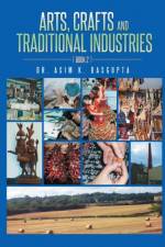 Arts, Crafts and Traditional Industries af Dr Asim K Dasgupta