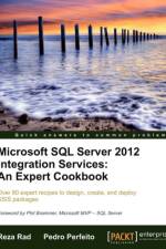 Microsoft SQL Server 2012 Integration Services: An Expert Cookbook af Reza Rad