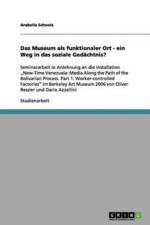 Das Museum als funktionaler Ort - ein Weg in das soziale Gedachtnis? af Arabella Schoots