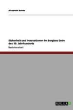 Sicherheit und Innovationen im Bergbau Ende des 19. Jahrhunderts af Alexander Batzke
