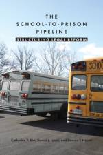 The School-to-Prison Pipeline af Catherine Y. Kim
