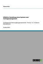 Effektive Gestaltung eines Systems zum Vertragsmanagement af Thomas (Xavier University) Fleck