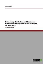 Entwicklung, Darstellung und Deutungen bundesdeutscher Jugendkulturen zu Beginn der 80er Jahre af Volker Brand
