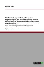 Darstellung Der Entwicklung Der Begrundungen Der Bundesregierung Fur Die Beteiligung Der Bundeswehr Beim Isaf-Einsatz in Afghanistan af Matthias Linke