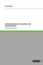 Unterrichtsentwurf zur Ballade 'Der Zauberlehrling' af Patrick Ziehm