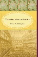Victorian Nonconformity af David W (Stirling University UK) Bebbington