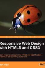 Responsive Web Design with HTML5 and CSS3 af Ben Frain