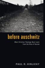 Before Auschwitz af Paul R (Roanoke College USA) Hinlicky