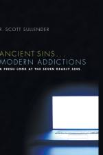 Ancient Sins . . . Modern Addictions af R Scott Sullender