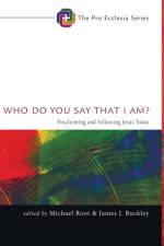 Who Do You Say That I Am?