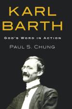 Karl Barth af Paul S Chung