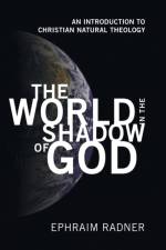 World in the Shadow of God af Ephraim (University of Toronto) Radner