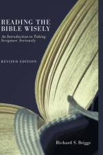 Reading the Bible Wisely af Richard S Briggs