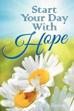 Start Your Day with Hope af Wayne Beaton