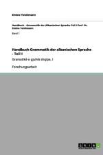 Handbuch Grammatik Der Albanischen Sprache - Teil I af Emine Teichmann
