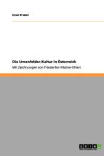 Urnenfelder-Kultur in OEsterreich af Ernst Probst